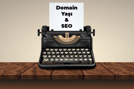 Domain Yaşı ve SEO