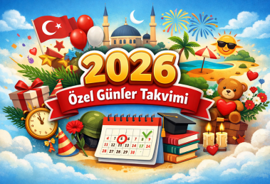 2026 Özel Günler Takvimi Resmi Tatiller, Milli ve Popüler Günler