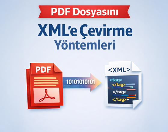 PDF Dosyasını XML'e Çevirme